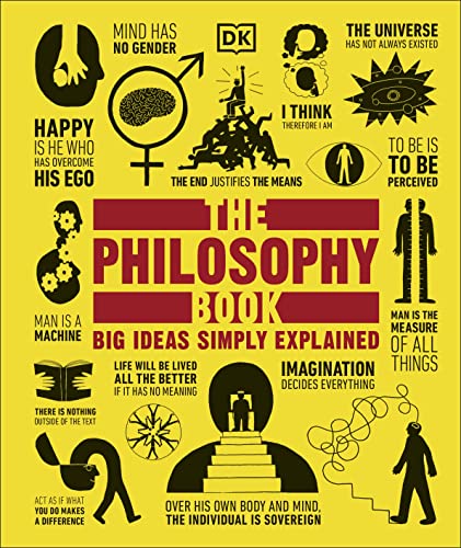 The Philosophy Book: Big Ideas Simply Explained (2011) (DK Big Ideas) von DK